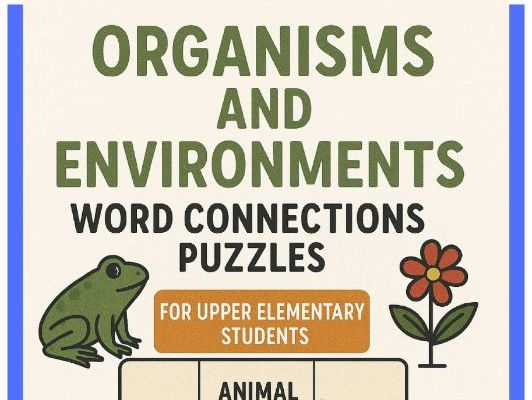 3 Organisms & Environments Word Connections Puzzles (Upper Elementary)