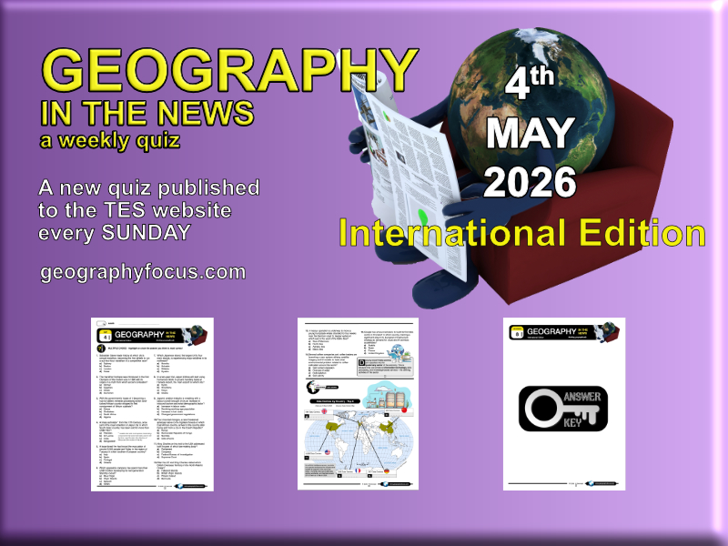 GEOGRAPHY IN THE NEWS weekly quiz -  4 May 2026