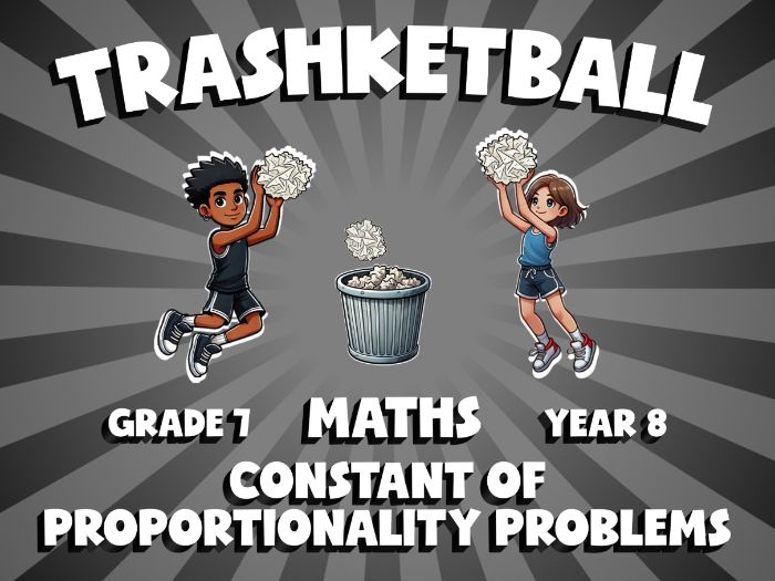 Constant of Proportionality Problems TRASHKETBALL Maths Game | No-Prep Year 8 Review Activity