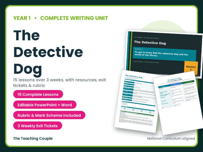 The Detective Dog | Year 1 English Unit | 15 Complete Lessons + Resources + Mark Scheme