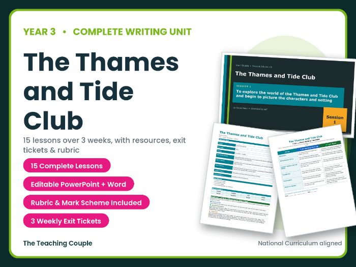 The Thames and Tide Club | Year 3 English Unit | 15 Complete Lessons + Resources