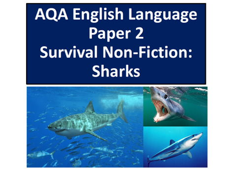 AQA English Language Paper 2 - Survival Non-Fiction: Sharks