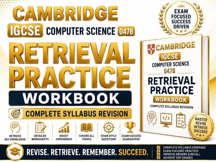 Cambridge IGCSE Computer Science (0478) Retrieval Practice Workbook | Complete Syllabus Revision