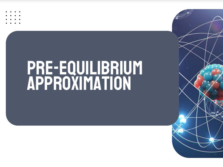 AP Chemistry Unit 5: Pre-equilibrium Approximation