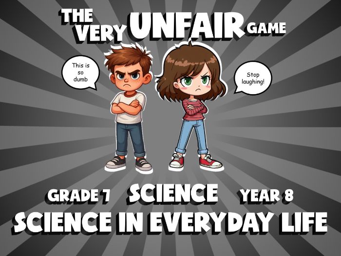 Science in Everyday Life VERY UNFAIR GAME | No-Prep Year 8 Science Review Activity