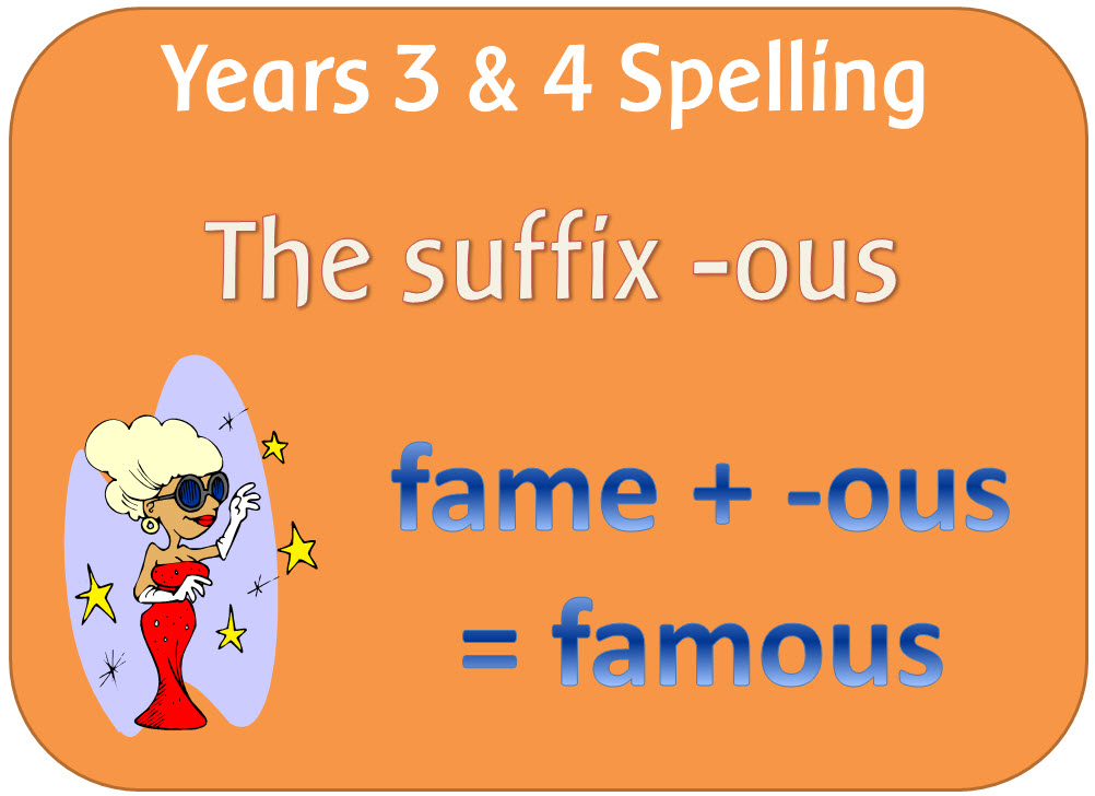 SPaG Year 3 & 4 Spelling: Adding the suffix -ous; rules and exceptions