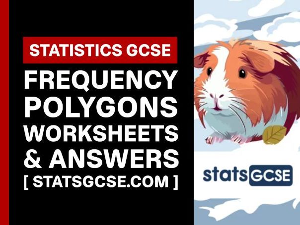 Frequency polygons - GCSE Statistics - Worksheet Pack + Answers