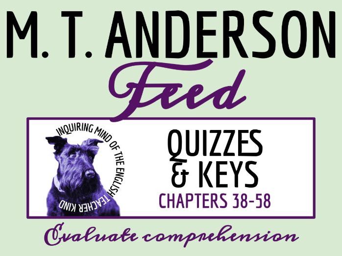 Feed by M. T. Anderson Chapters 38 through 58 Quiz and Answer Key