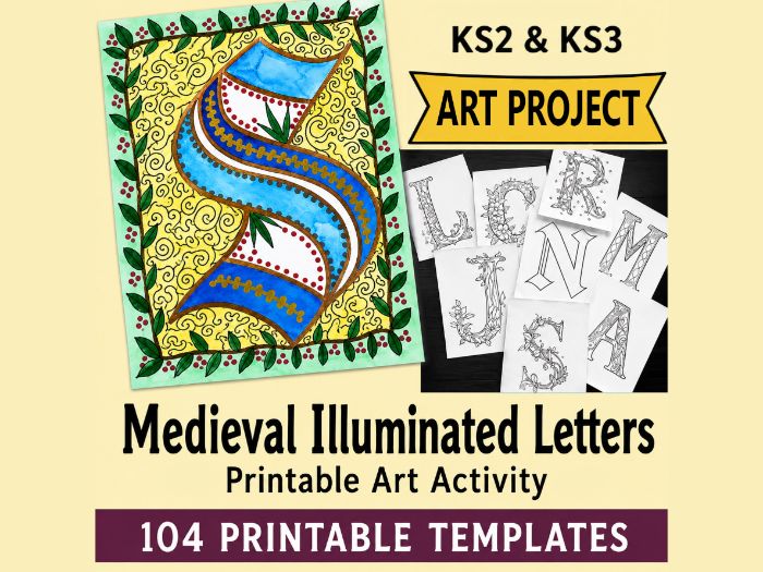 Medieval Illuminated Letters Art Project KS2 & KS3 Printable Art Activity 104 Templates