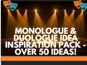 A Level and GCSE Monologue Idea and Inspiration Guide