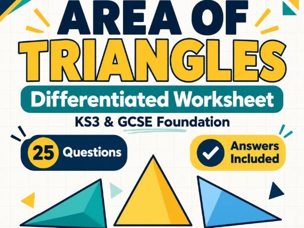 Area of Triangles Differentiated Worksheet with Answers | KS3 & GCSE Foundation