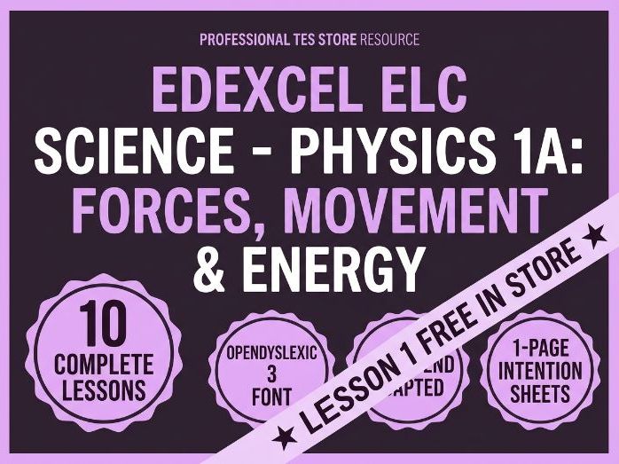 Edexcel ELC Science Unit Bundle: Forces & Movement, Energy (10 Lessons)