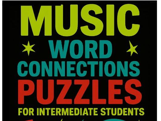 3 Intermediate Music Word Connections Puzzles w/Answers