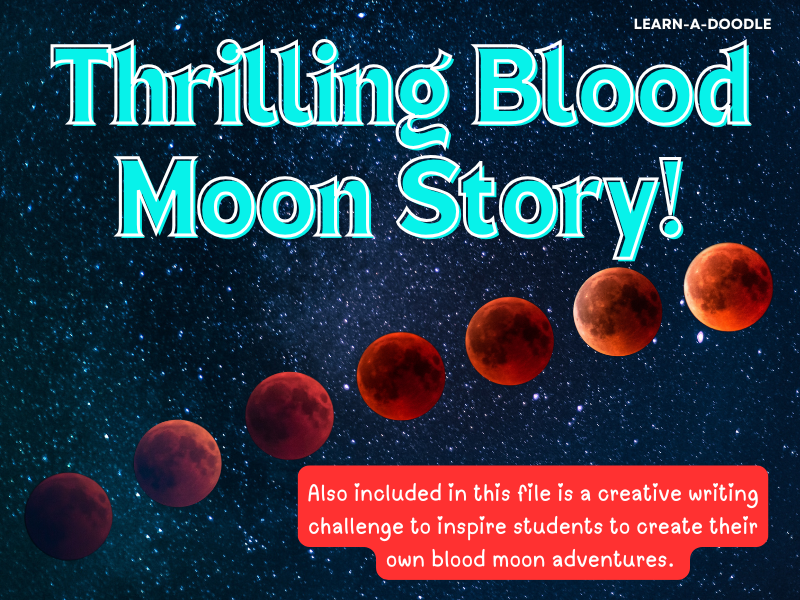 A Thrilling Blood Moon Story & An Epic Creative Writing Task for Brave Explorers
