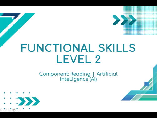 Functional Skills English Level 2 Reading Assessment – Artificial Intelligence | 30‑Mark Exam Practi