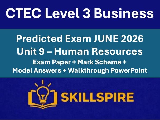 CTEC L3 Business Unit 9 Human Resources | JUNE 2026 Predicted Exam + Mark Scheme + Exemplars + PPT