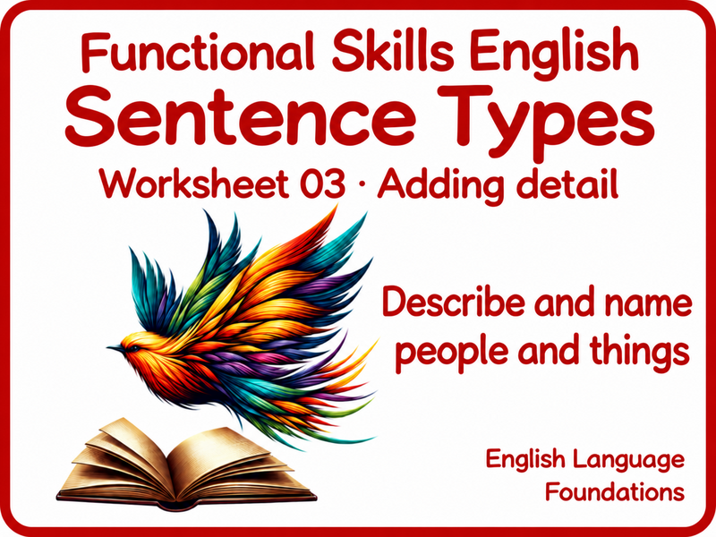 Adding Detail to Sentences | Functional Skills English Worksheet Pack