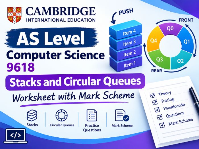 AS CS 9618: Stacks & Circular Queues