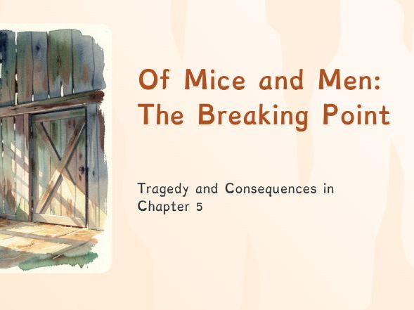 Of Mice and Men: The Breaking Point