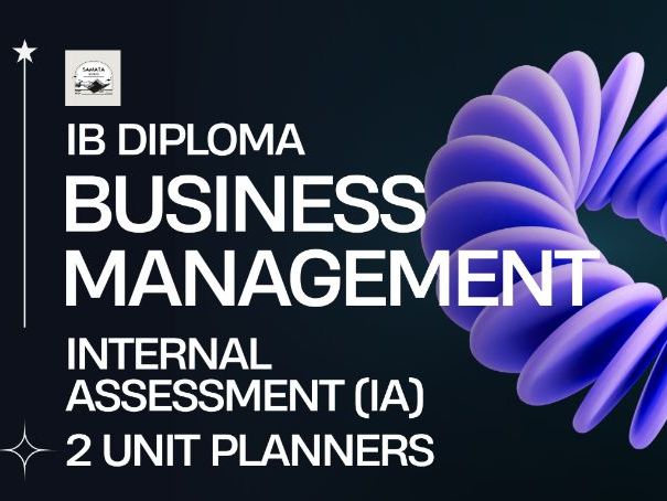Complete IBDP Business Management Internal Assessment (IA) I 2 Unit Planners Bundle I SL & HL