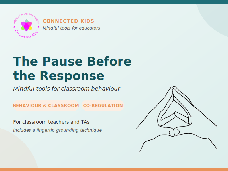 Mindful Tools for Classroom Behaviour: The Pause Before Response