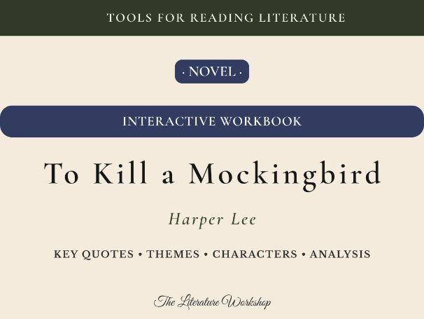 To Kill a Mockingbird – Interactive Literature Workbook: Character, Themes & Literary Analysis