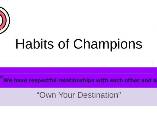 Assembly - Habits of Champions - We have respectful relationships with each other and adult