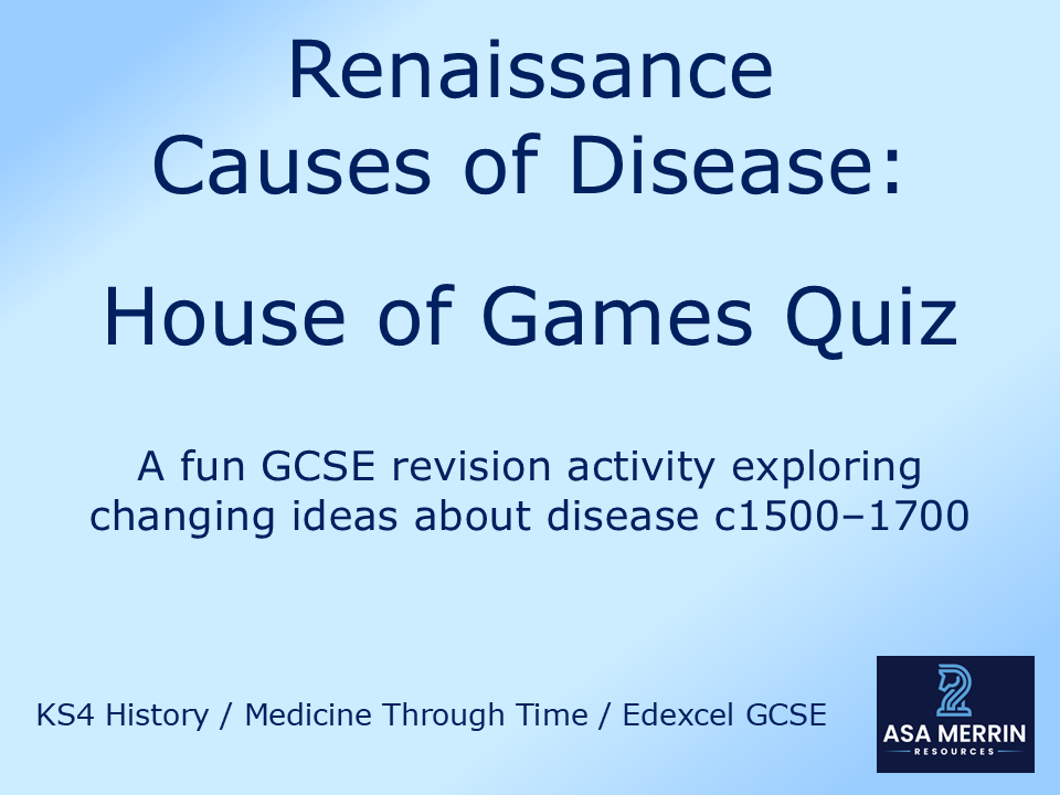 GCSE Medicine Through Time: Renaissance Causes of Disease – House of Games Correction Centre Quiz