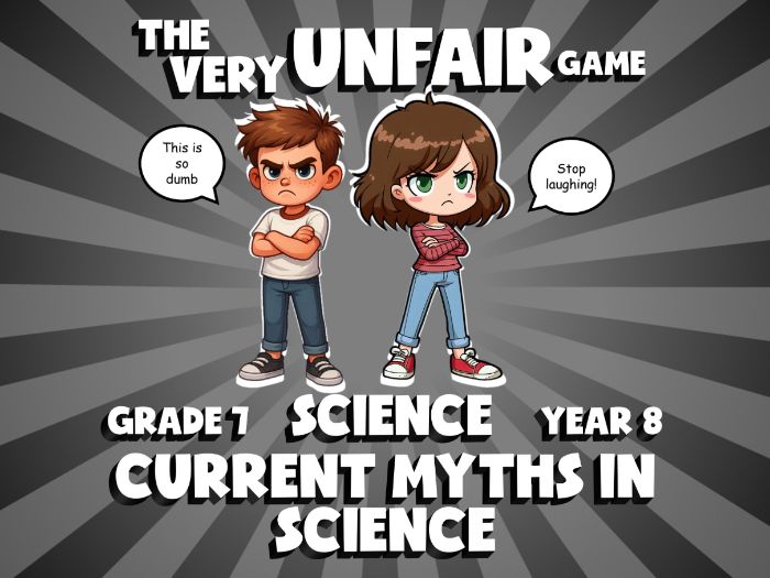 Current Myths in Science VERY UNFAIR GAME | No-Prep Year 8 Science Review Activity