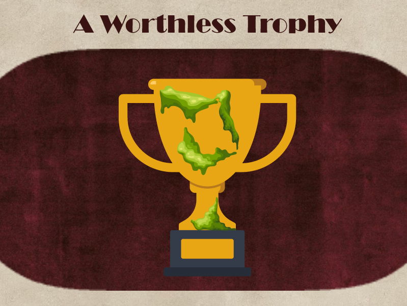 A Worthless Trophy