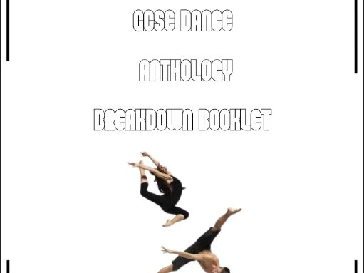 GCSE Dance Anthology Breakdown Booklet | AQA Component 2 | Choreographic Intention