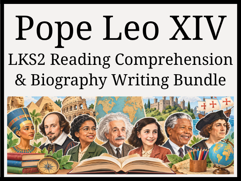 Pope Leo XIV Reading Comprehension & Biography Writing Bundle | Year 3 & Year 4 | LKS2