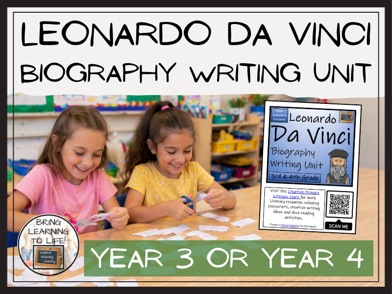Leonardo da Vinci Biography Writing Unit | Year 3 or year 4
