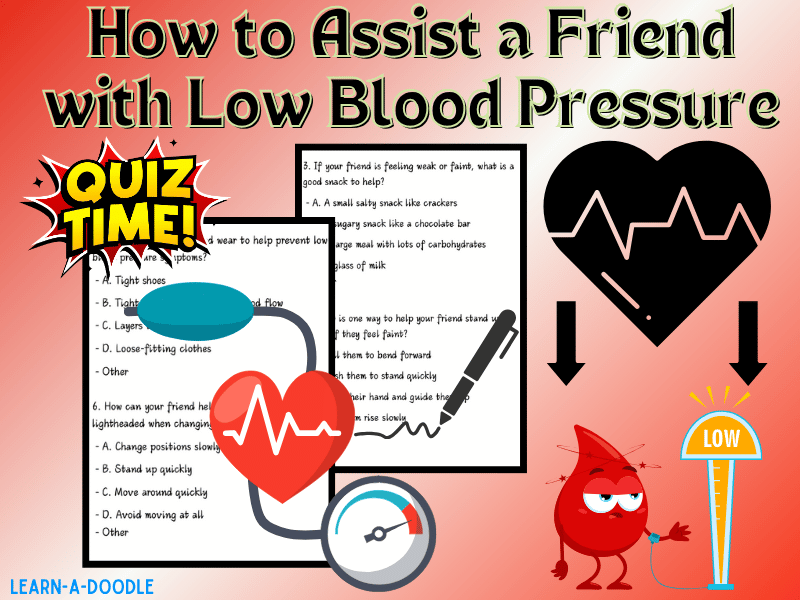 How to Assist a Friend with Low Blood Pressure: Quiz Edition, Printable Pages!