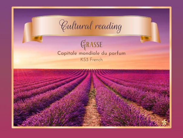 Grasse, capitale mondiale du parfum – Cultural reading – KS3 French worksheet