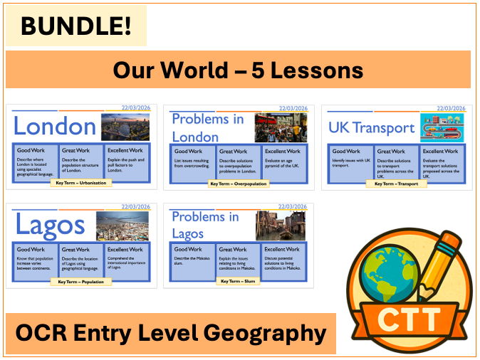 OCR Entry Level Geography - Our World - 5 Lessons