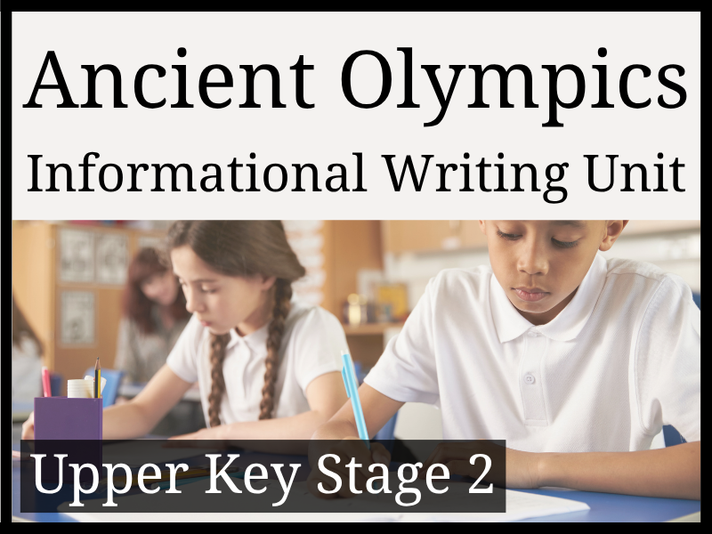 Ancient Olympic Games Informational Writing Unit | Year 5 & Year 6 | UKS2