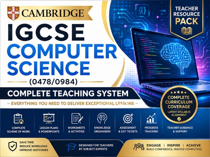 Cambridge IGCSE Computer Science (0478/0984) Complete Teaching System | Teacher Resource Pack