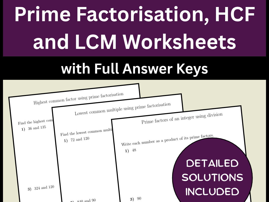 Prime Factorisation, HCF and LCM Worksheets with Full Answer Keys