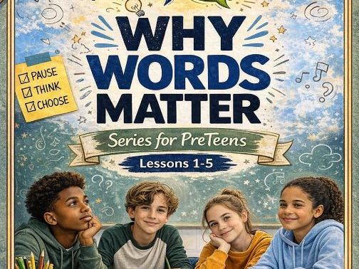 Why Words Matter: 5 Bible Lessons for Preteens