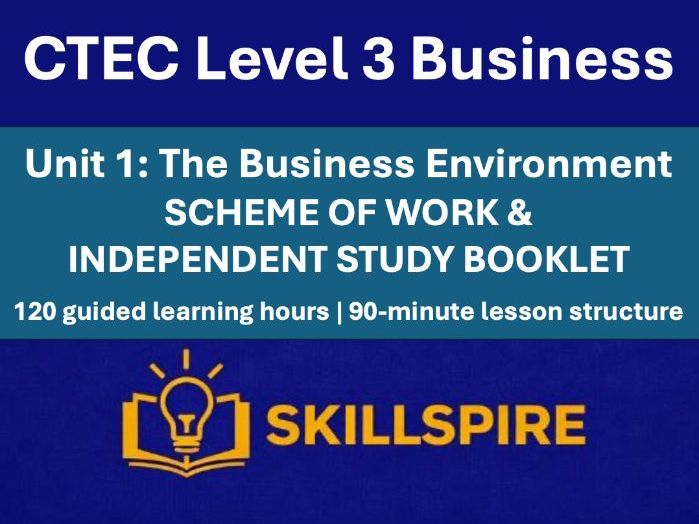 CTEC Level 3 Business | Unit 1 | Full Scheme of Work + Weekly Independent Study Booklet