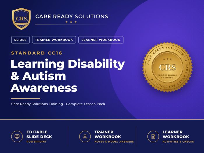 Care Certificate Standard 16: Learning Disability & Autism Awareness – Lesson Pack