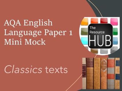AQA English Language Paper 1 Mini Mock - Classics Texts