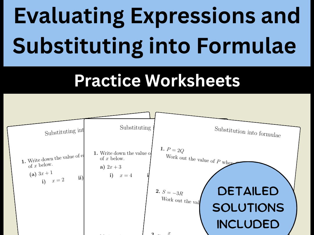Evaluating Expressions and Substituting into Formulae Practice Worksheets