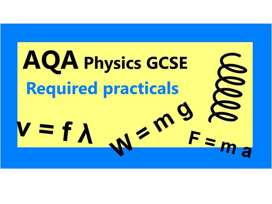 AQA Physics required practicals (ALL) combined Teaching Resources