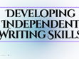 Developing Independent Writers Training for LSA's/LA/TA/Teachers
