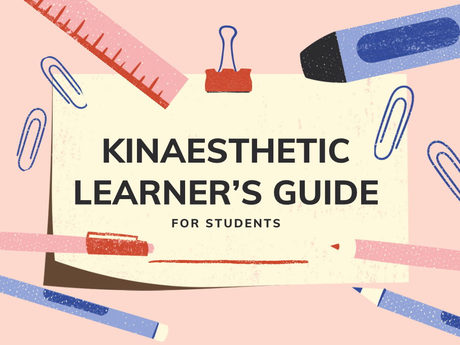 Kinaesthetic Learner’s Guide