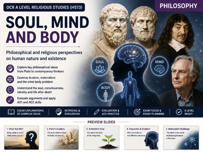 OCR A Level RS: Philosophy - Soul, Mind and Body Plato, Aristotle, Descartes & Dawkins