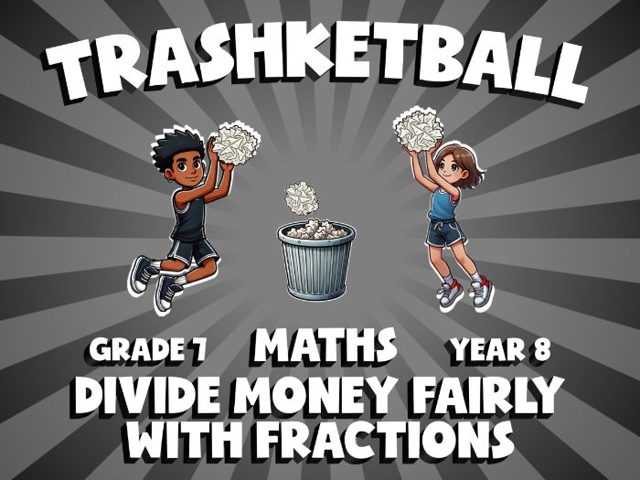 Divide Money Fairly with Fractions TRASHKETBALL Maths Game | No-Prep Year 8 Review Activity