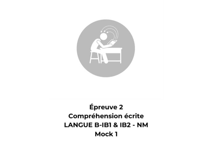 French Reading Comprehension – Language B Standard Level(SL) – Paper 2 Mock 1